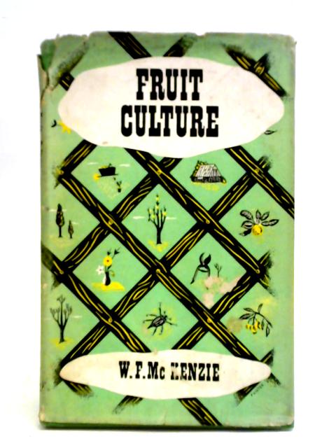 Fruit Culture: For The Amateur von W. F. McKenzie