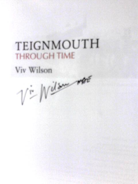 Teignmouth Through Time By Viv Wilson