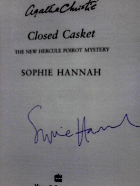 Closed Casket: The New Hercule Poirot Mystery By Sophie Hannah