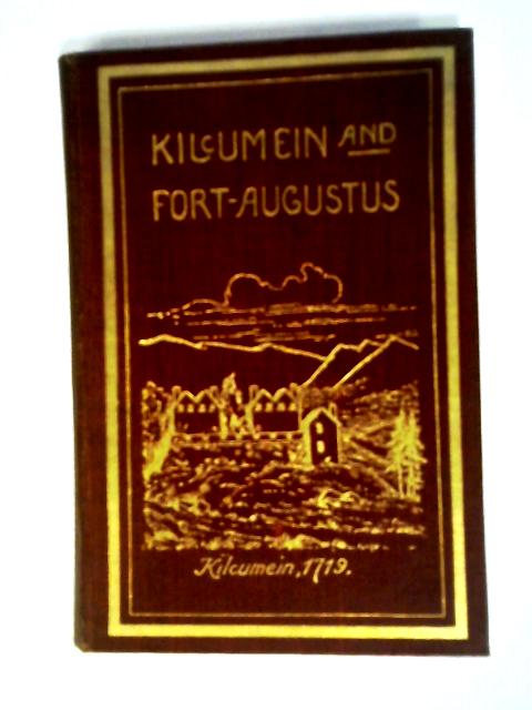 Kilcumein and Fort-Augustus By Dom Odo Blundell