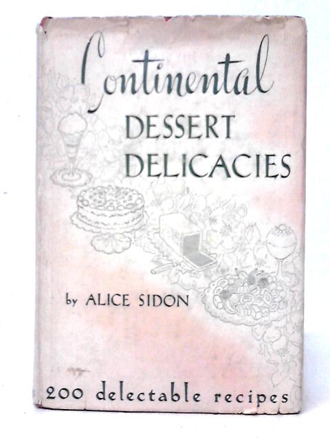 Continental Dessert Delicacies von Alice Sidon