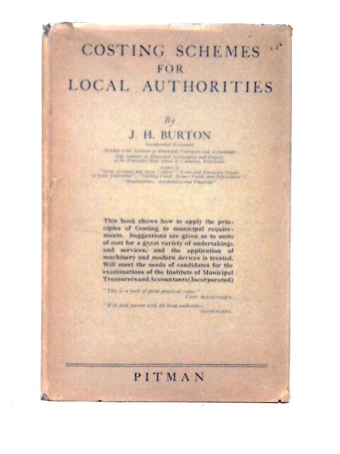 Costing Schemes for Local Authorities By J. H. Burton