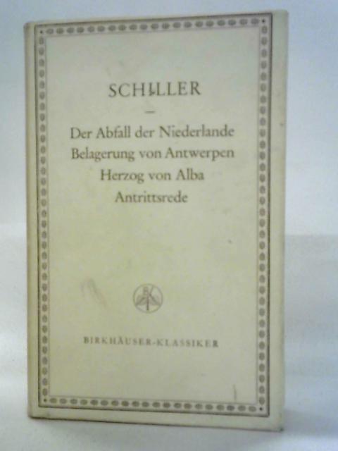 Geschichte Des Abfalls, Der Niederlande By Friedrich Schiller