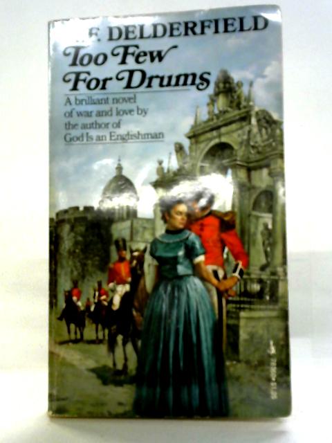Too Few For Drums By R.F. Delderfield