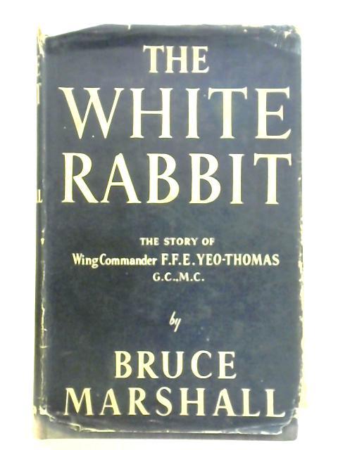 The White Rabbit von Bruce Marshall