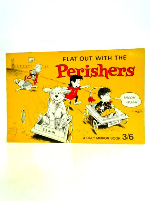 Flat Out With the Perishers By Unstated