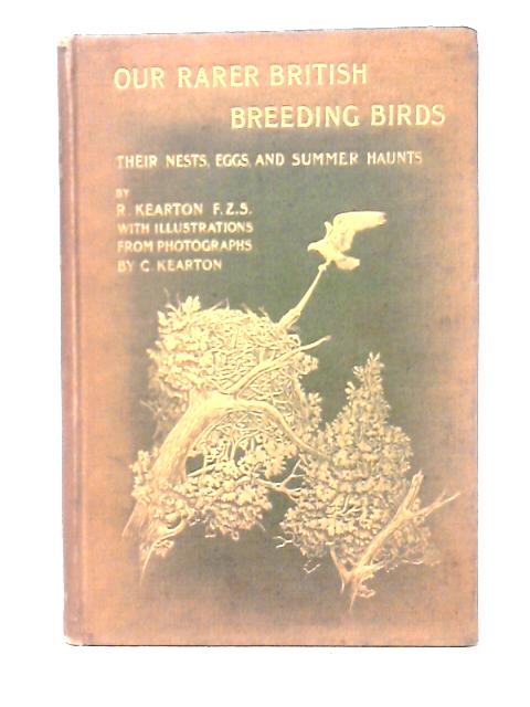 Our Rarer British Breeding Birds von Richard Kearton