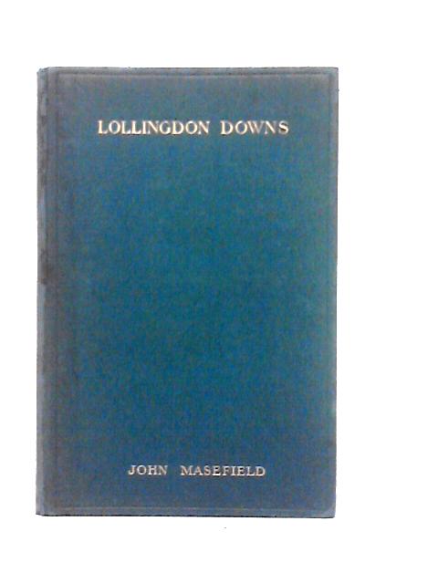 Lollingdon Downs And Other Poems von John Masefield