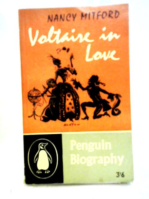 Voltaire In Love (Penguin Books #1505) By N Mitford