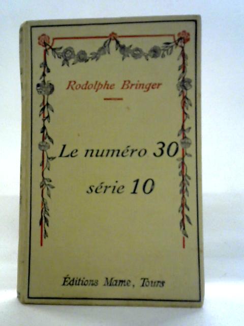 Le Numéro 30, Série 10 By Rodolphe Bringer