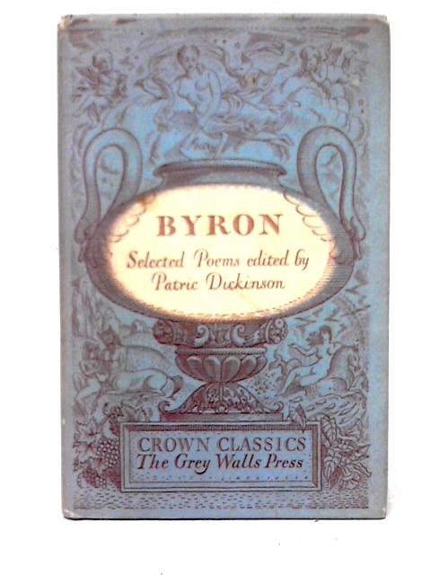 Byron Selected Poems By Patric Dickinson (ed)