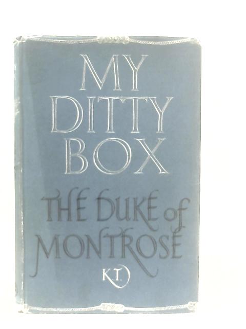 My Ditty Box By The Duke of Montrose