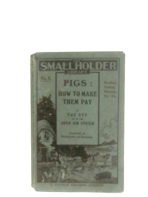 Pigs: How to Make Them Pay By Anon