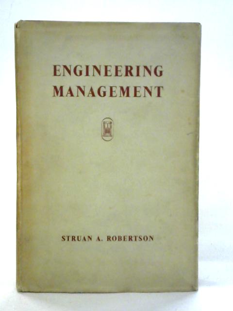 Engineering Management By Struan A. Robertson