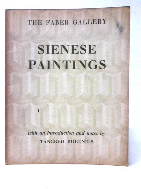 Sienese Paintings By Tancred Borenius (intro. & notes)