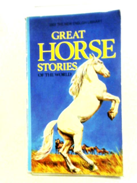 Great Horse Stories Of The World By Thurston Macauley