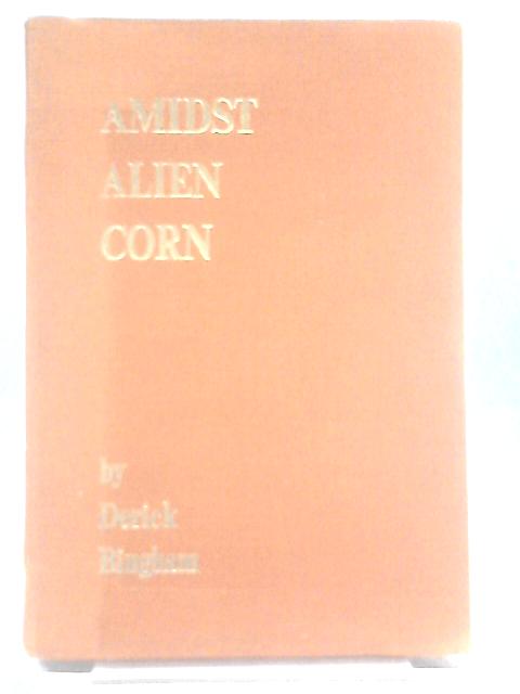 Amidst alien corn von Derek Bingham