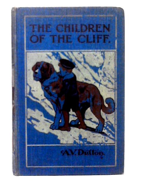 The Children Of The Cliff von A. V. Dutton