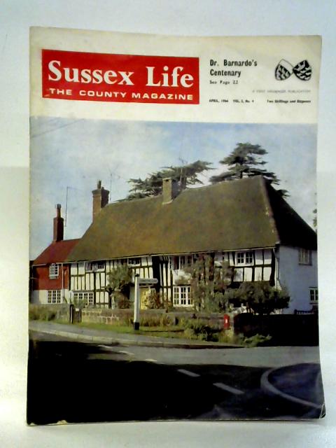 Sussex Life: The County Magazine April 1966 Vol. 2., No. 4 von Various