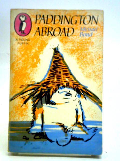 Paddington Abroad By Michael Bond