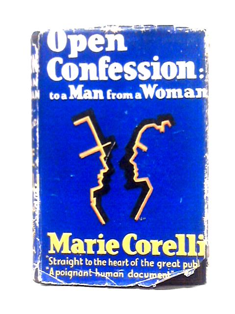 Open Confession to a Man from a Woman By Marie Corelli