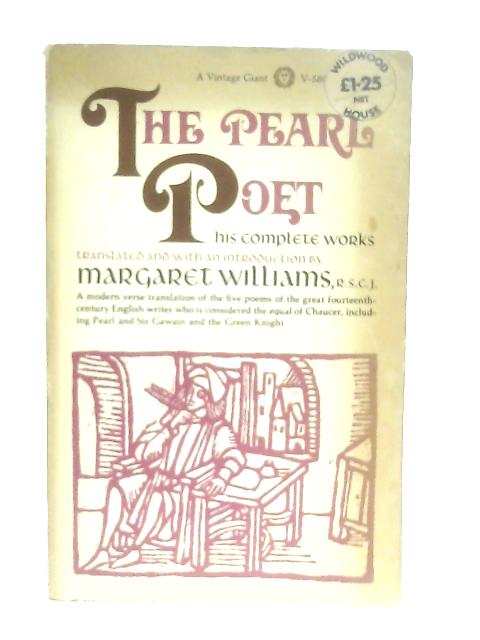 The Pearl Poet: His Complete Works By Williams, Margaret (Ed.)