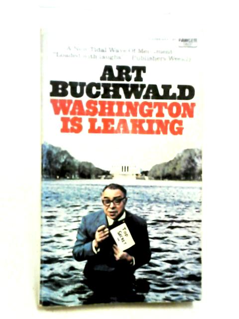 Washington Is Leaking By Art Buchwald