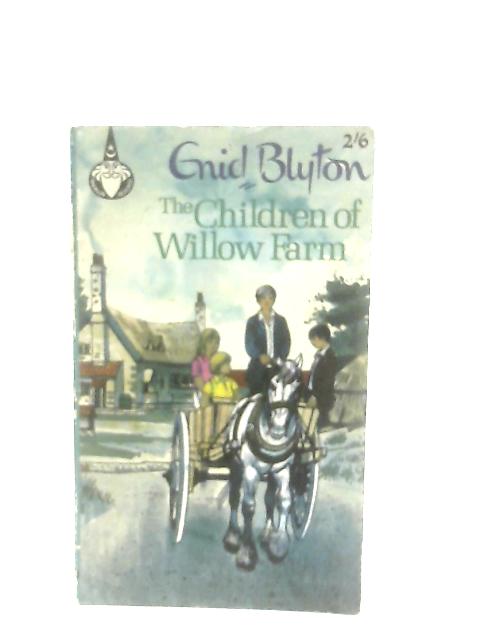 The Children of Willow Farm By Enid Blyton