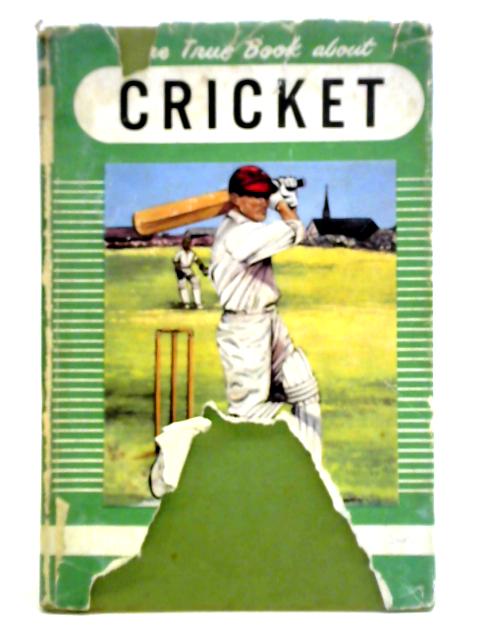 The True Book About Cricket By Bruce Harris