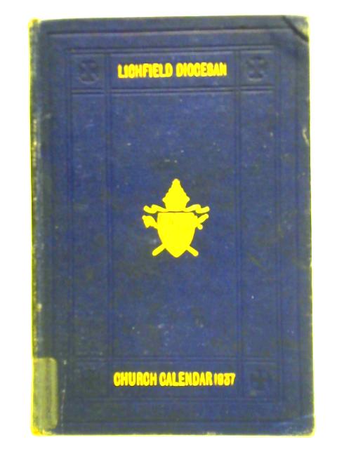 Lichfield Diocesan Church Calendar for the Archdeaconries of Stafford, Stoke-on-Trent, and Salop for the Year 1937 By Unstated