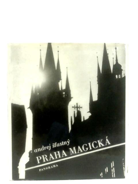 Praha Magicka By Ondrej Neff and Andrej Stastny