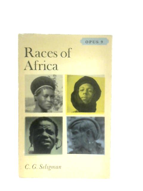Races of Africa (Opus Books) von C. G. Seligman