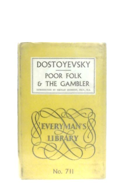 Poor Folk & The Gambler By Fyodor Dostoyevsky