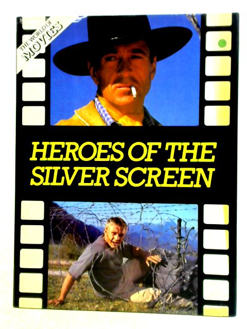 Heroes Of The Silver Screen von Micheal Jay (Ed.)