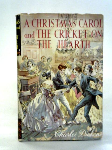 A Christmas Carol and The Cricket on the Hearth von Charles Dickens