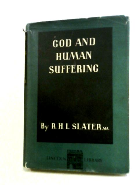 God And Human Suffering: Considered With Special Reference To The Book Of Job. von Robert Henry Lawson Slater