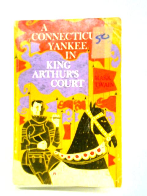 A Connecticut Yankee in King Arthur's Court von Mark Twain