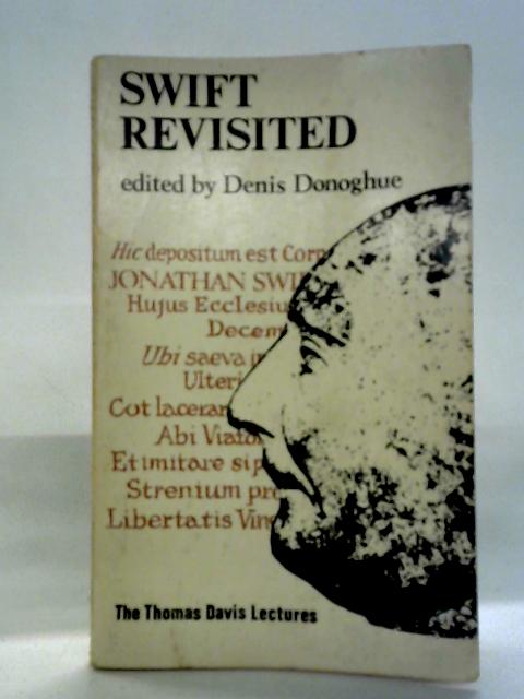 Swift Revisited By Denis Donoghue Ed.