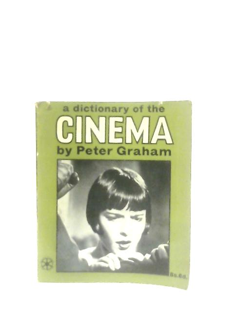 A Dictionary of the Cinema par Peter Graham