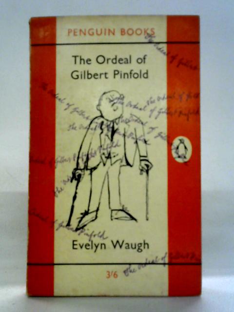 The Ordeal of Gilbert Pinfold. Tactical Exercise. Love Among the Ruins By Evelyn Waugh