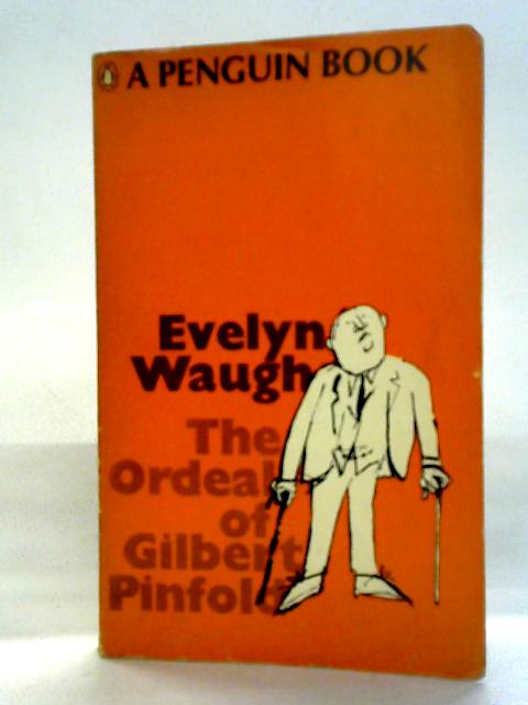 The Ordeal of Gilbert Pinfold, Tactical Exercise, Love Among the Ruins By Evelyn Waugh