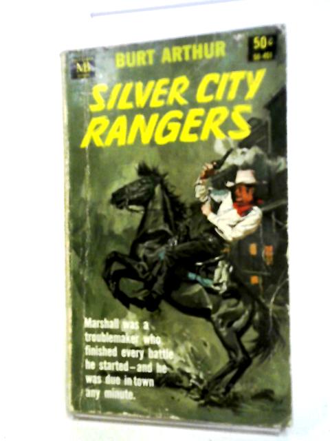 Silver City Rangers By Burt Arthur