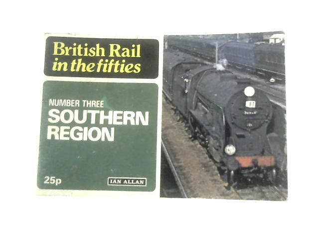 British Rail in the Fifties No. 3 Southern Region von Anon