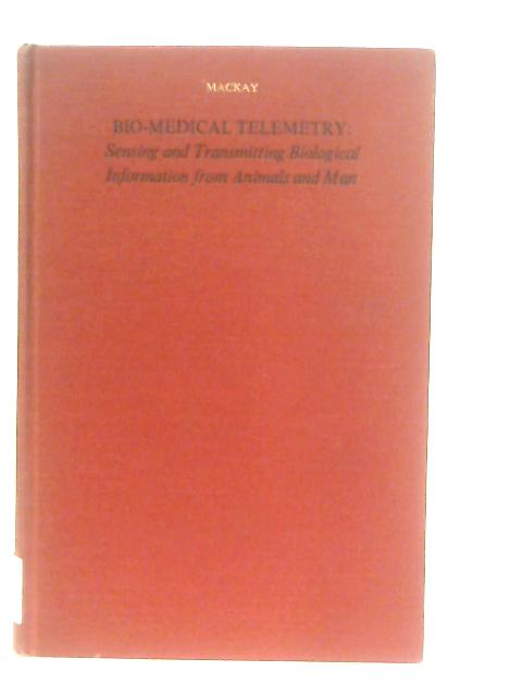 Biomedical Telemetry By R. Stuart Mackay