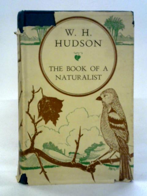 The Book of the Naturalist By W. H. Hudson