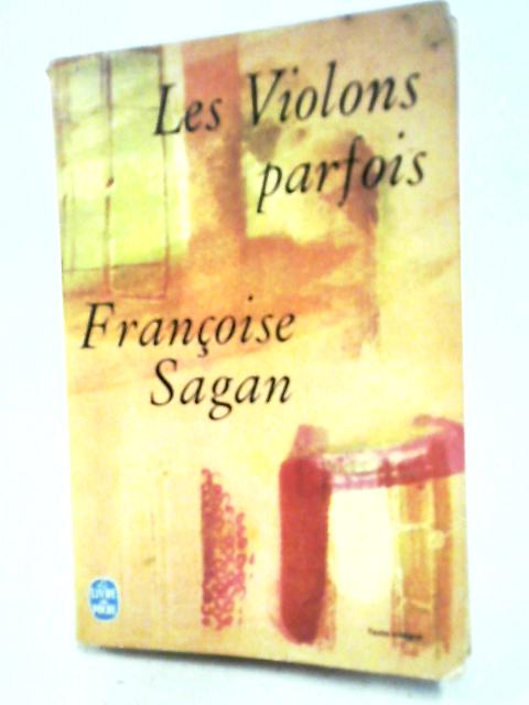 Les Violons Parfois. By Francoise Sagan