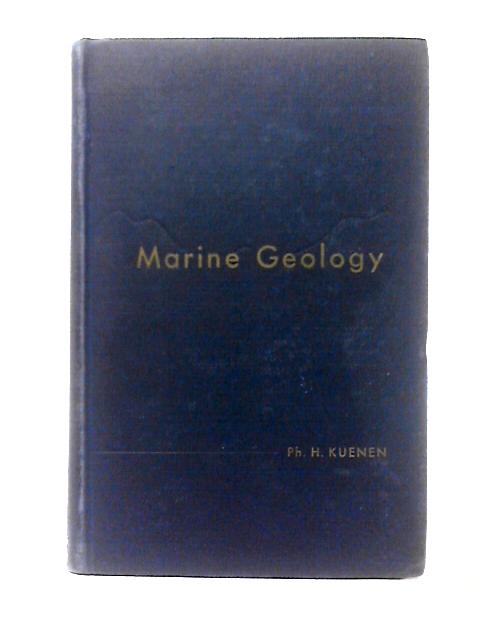 Marine Geology By Ph. H. Kuenen