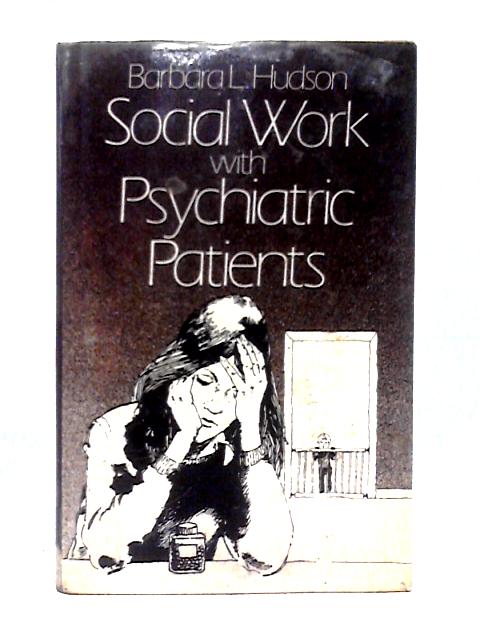 Social Work with Psychiatric Patients von Barbara Hudson