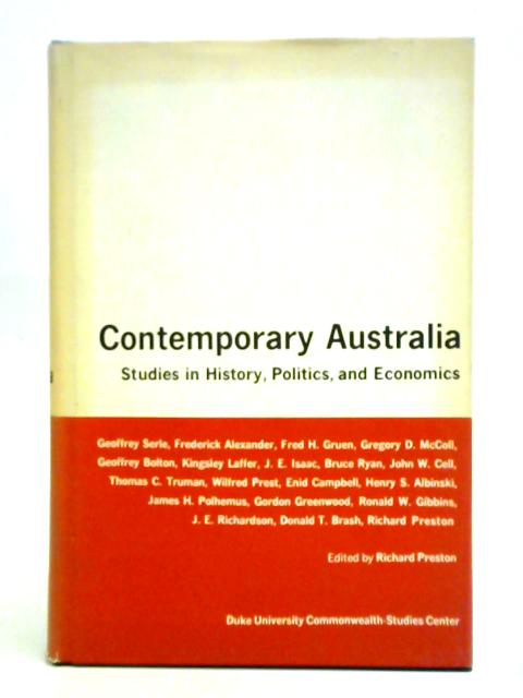 Contemporary Australia: Studies In History, Politics, And Economics. By Richard Preston (ed.)