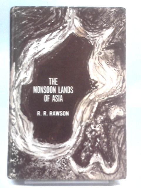 The Monsoon Lands of Asia von R. R. Rawson